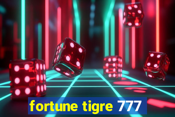 fortune tigre 777